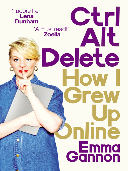 Title details for Ctrl, Alt; Delete by Emma Gannon - Available